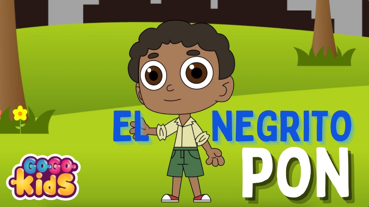 EL NEGRITO PON - Canción para niños - Gogo Kids