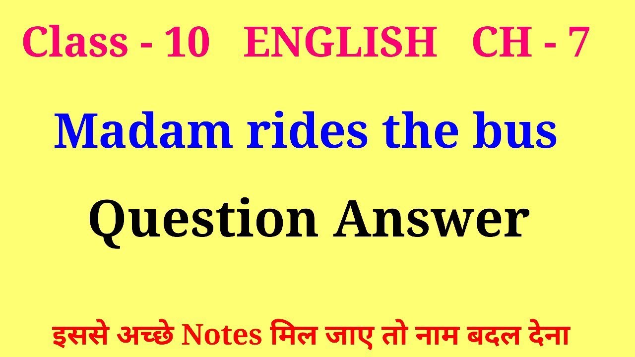 madam rides the bus class 10 question answer | class 10 first flight ch 7 question answer