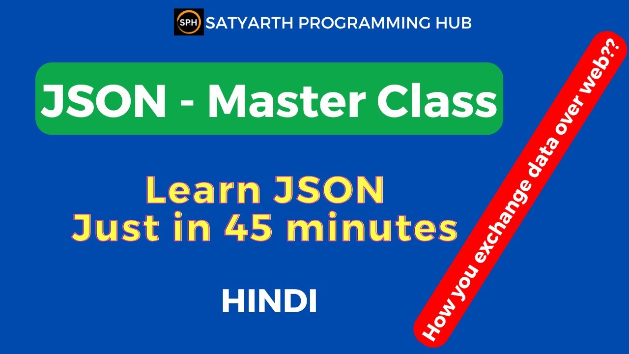 Master JSON in 45 Minutes &ndash; For C#, JavaScript, Web & API Developers (Hindi)🔥