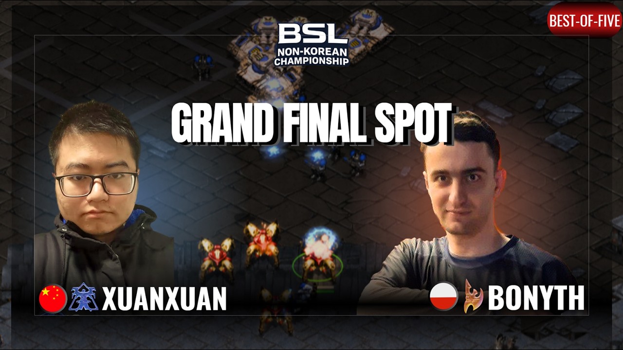 🇵🇱 Bonyth (P) vs 🇨🇳 XuanXuan (T) | BSL21 Non-Korean Championship | LB FINAL | Europe vs Asia