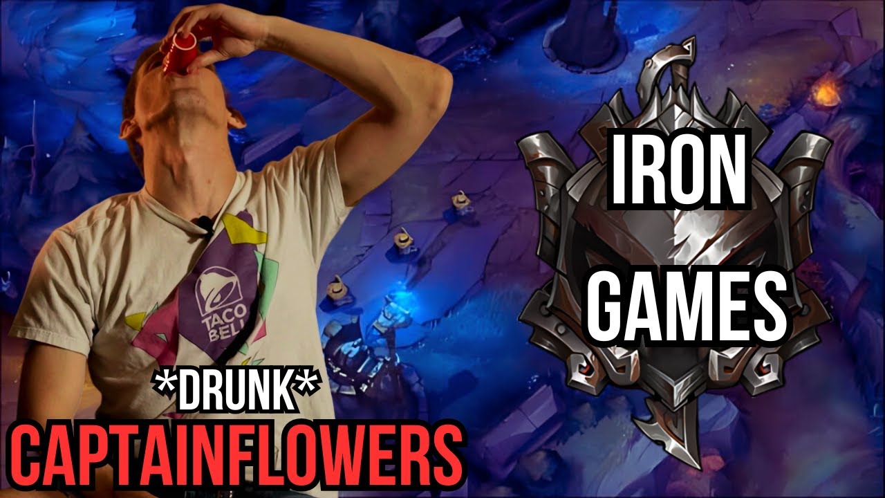CAPTAINFLOWERS GETS DRUNK AND CASTS IRON GAMES