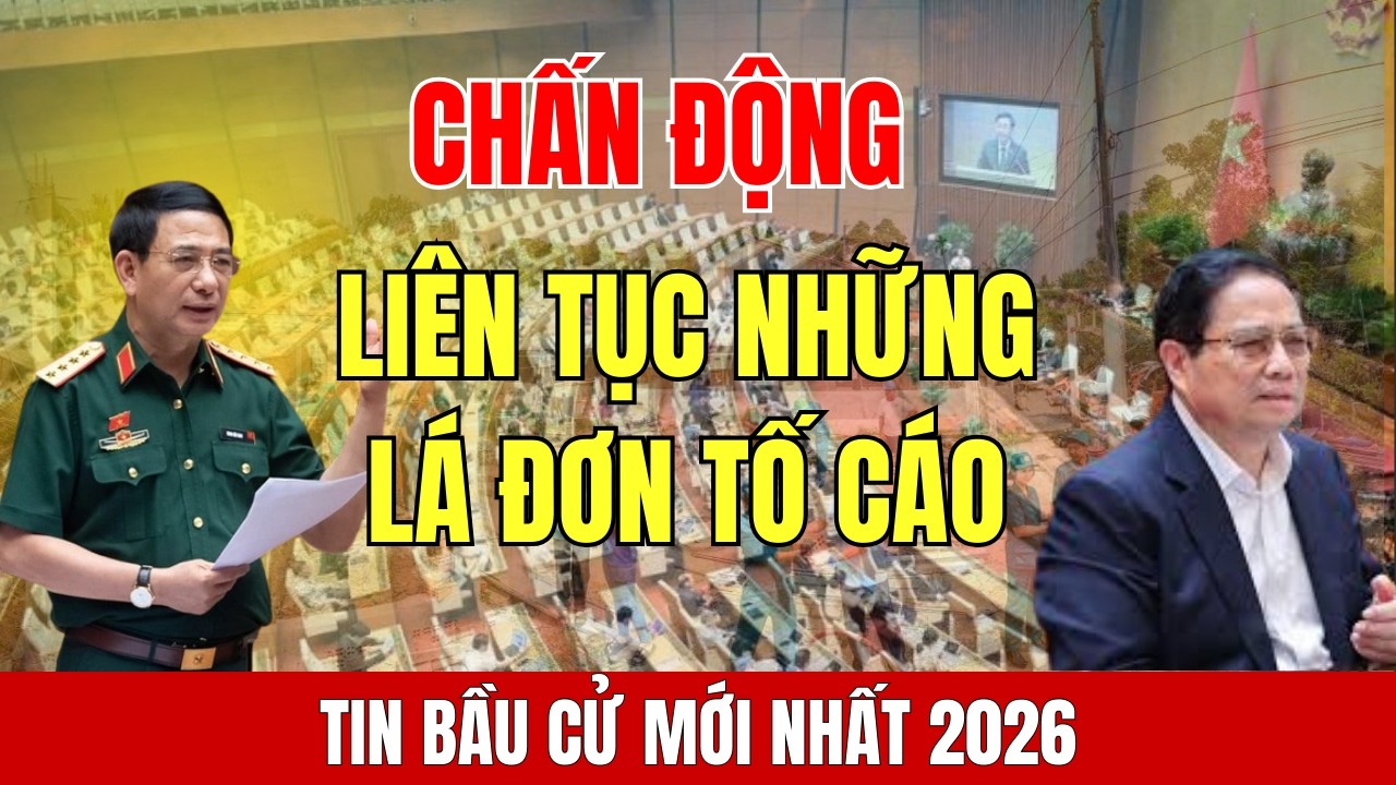 TIN TỨC BẦU CỬ MỚI NHẤT : CHẤN ĐỘNG NHỮNG LÁ THƯ TỐ CÁO