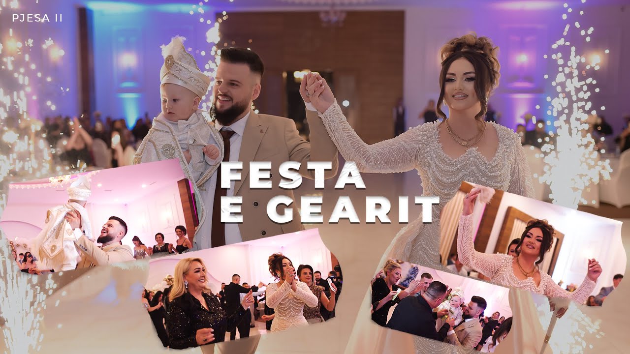 Festa e GEARIT | Pjesa 2
