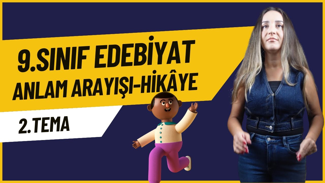 9.Sınıf Edebiyat Hikâye | 2.TEMA |Türk Dili ve Edebiyatı  |  MEB UYUMLU