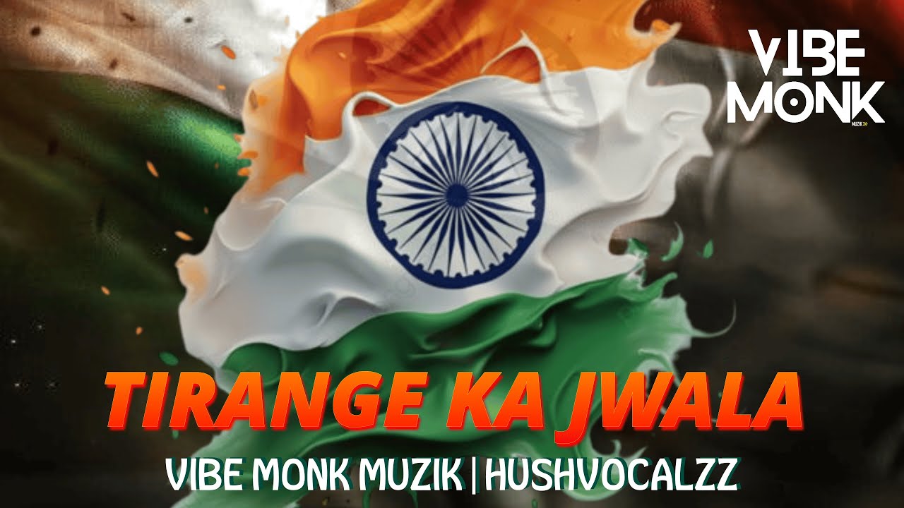 TIRANGE KA JWALA - VIBE MONK MUZIK I REPUBLIC DAY SPECIAL SONG