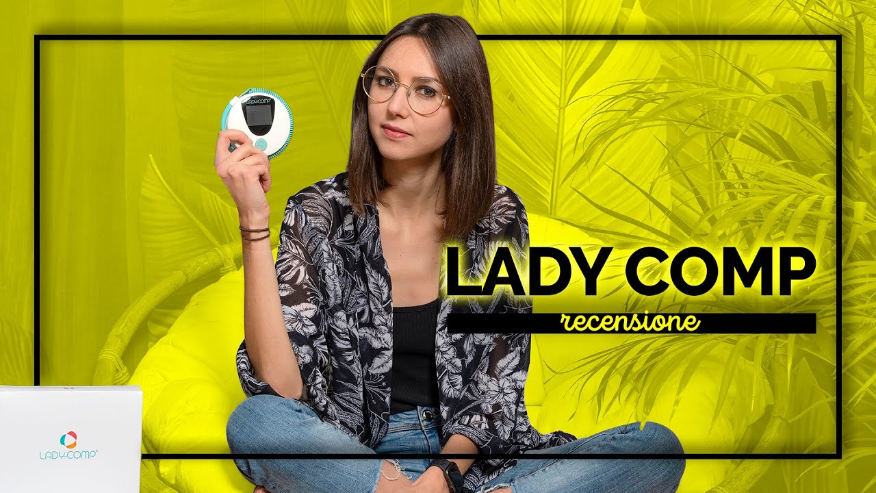 Lady-Comp: come funziona, recensione e consigli per l'uso
