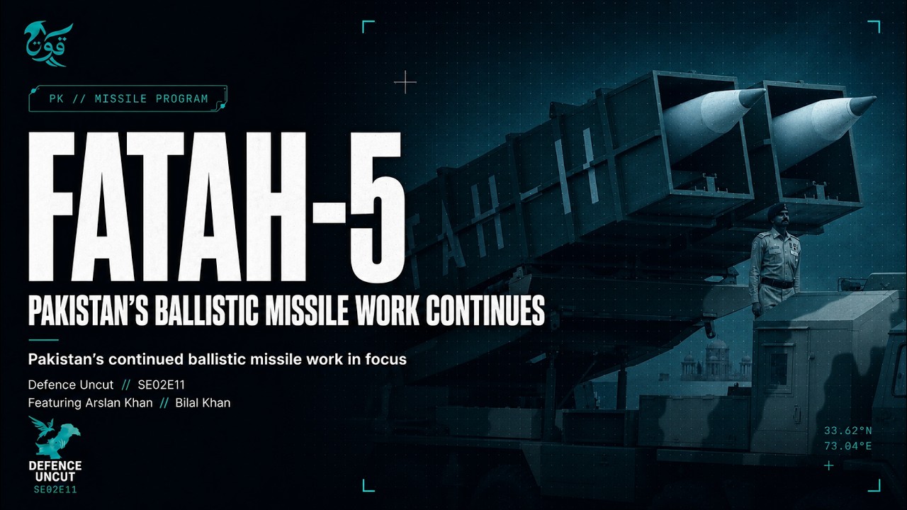 Fatah 5: How Pakistan's Scaling Its Ballistic Missiles | Defence Uncut SE02E11