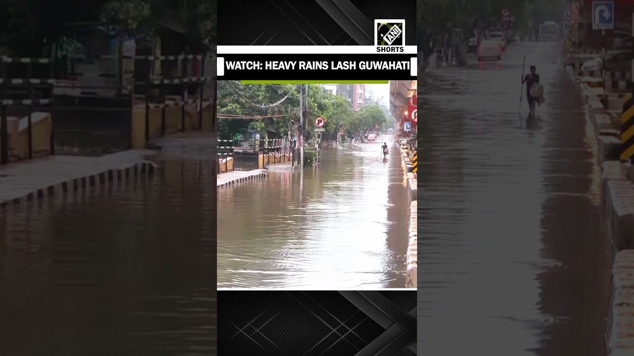 Flood like situation in Guwahati as heavy rainfall leads to waterlogging in several parts of city