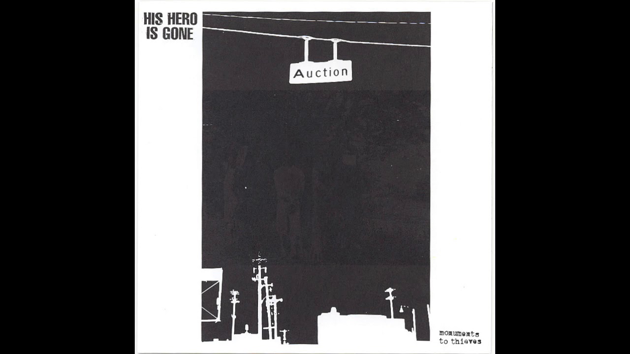 His Hero Is Gone - Monuments To Thieves