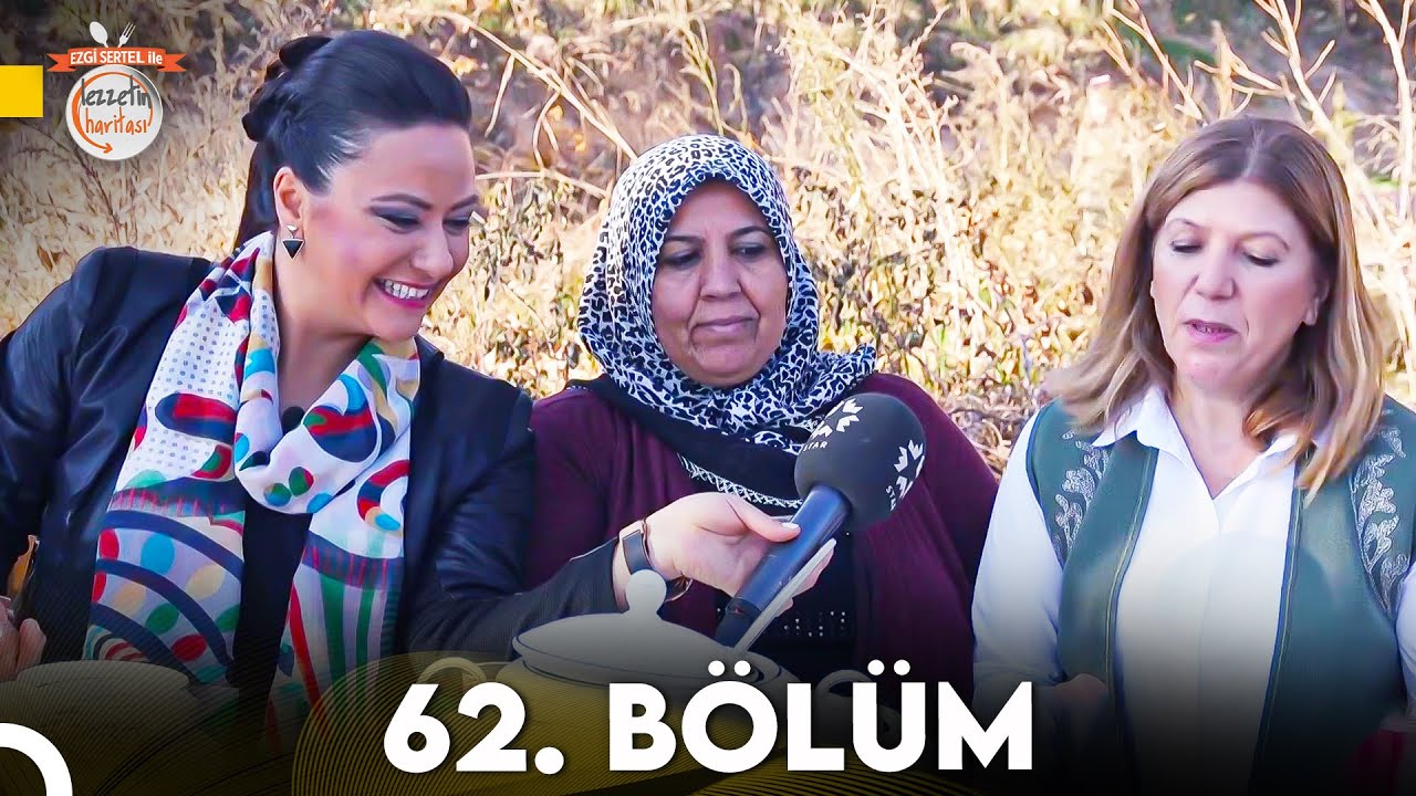 Ezgi Sertel ile Lezzetin Haritası 62. Bölüm | Malatya (Akçadağ)