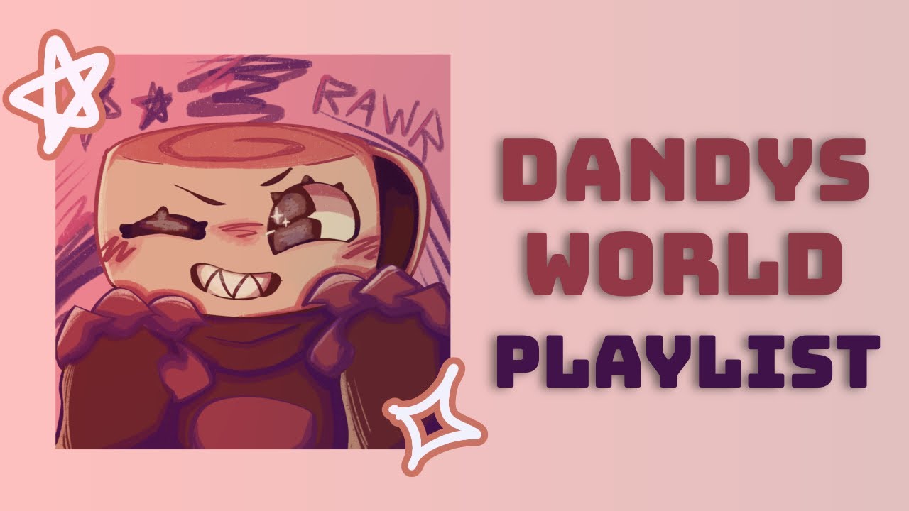 DANDYS WORLD INSPIRED PLAYLIST!! | (Astro, vee, dandy, shelly, goob) #dandysworld #dandy #dandyworld