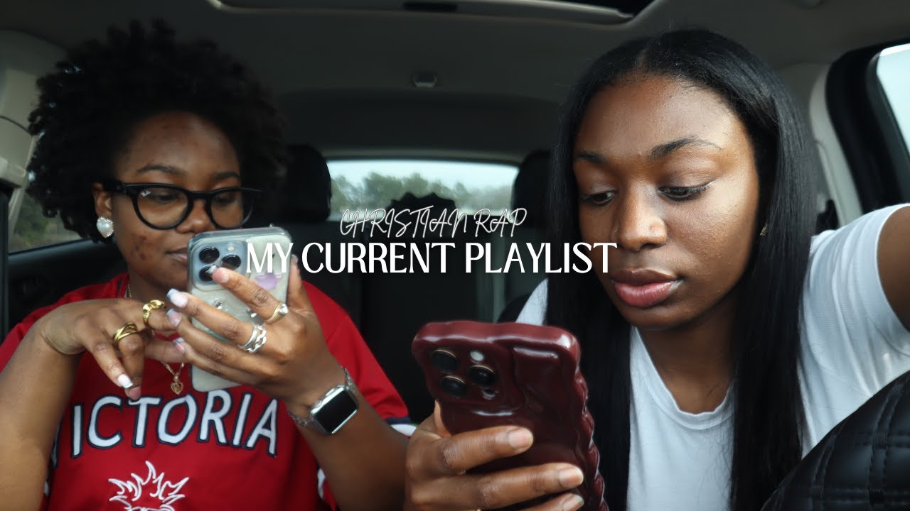 MY CURRENT PLAYLIST + Christian rap edition