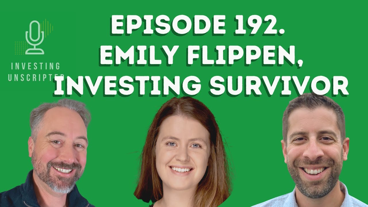 192. Emily Flippen, Investing Survivor