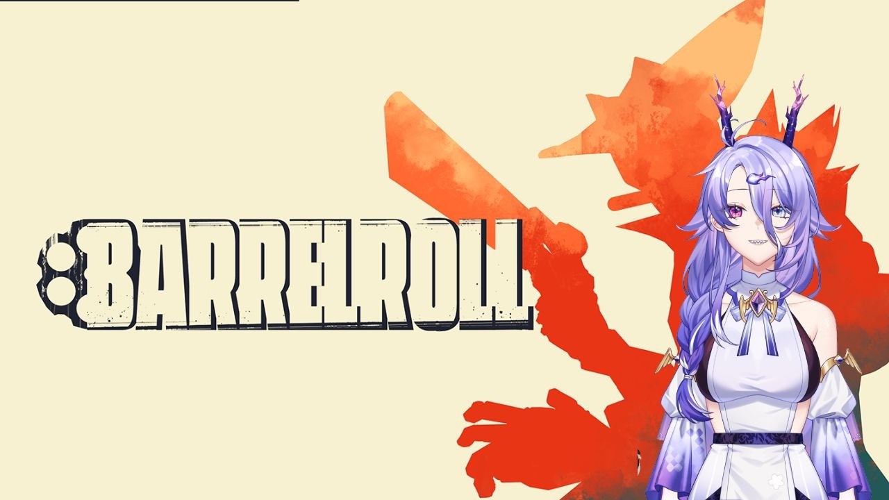 【Barrel Roll】Let's roll the barrel together!【紫Murasaki】