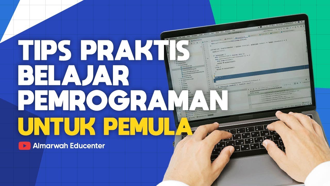 10 Tips Mudah dan Praktis Belajar Pemrograman Komputer untuk Pemula