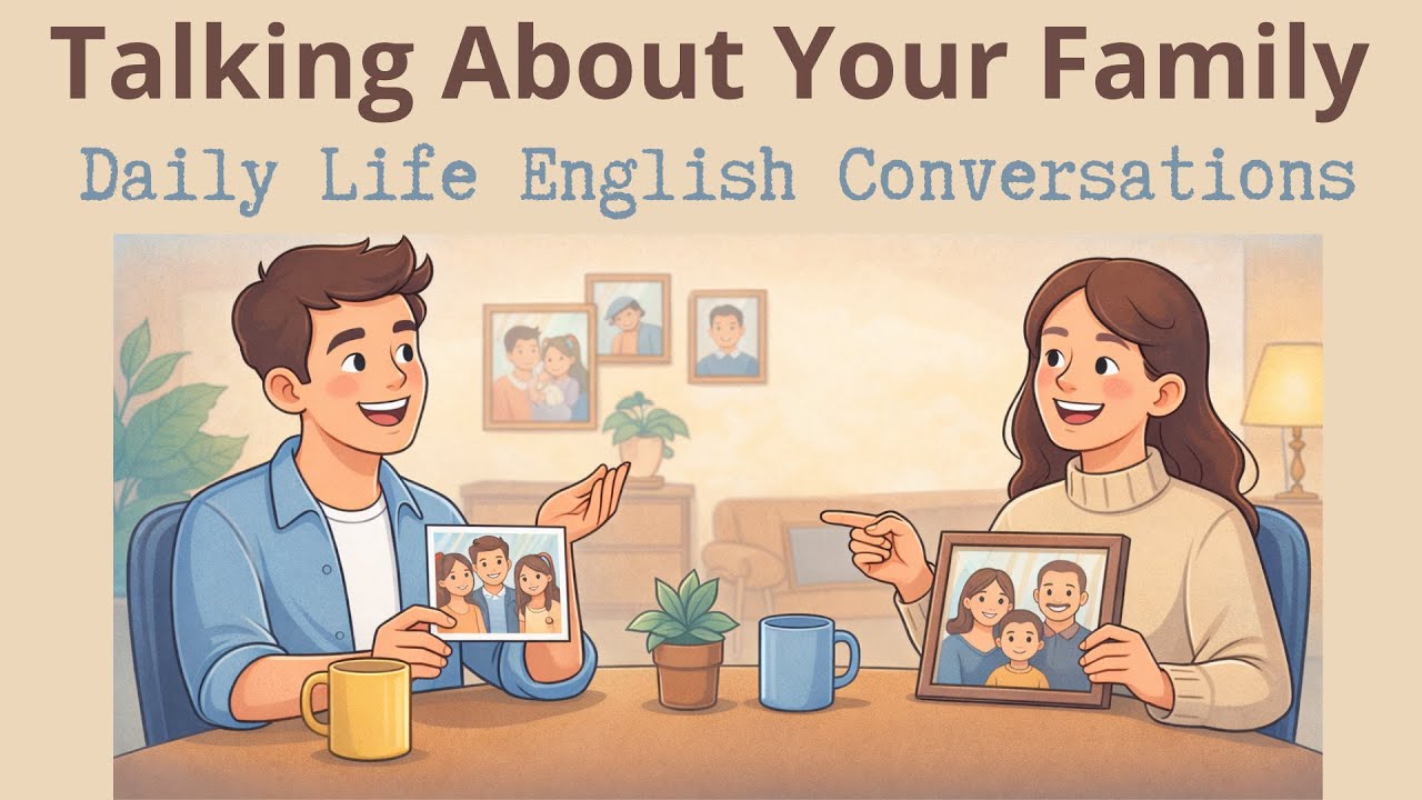 Talking About Family in English | Real Conversation Examples | English Podcast | Episode 53