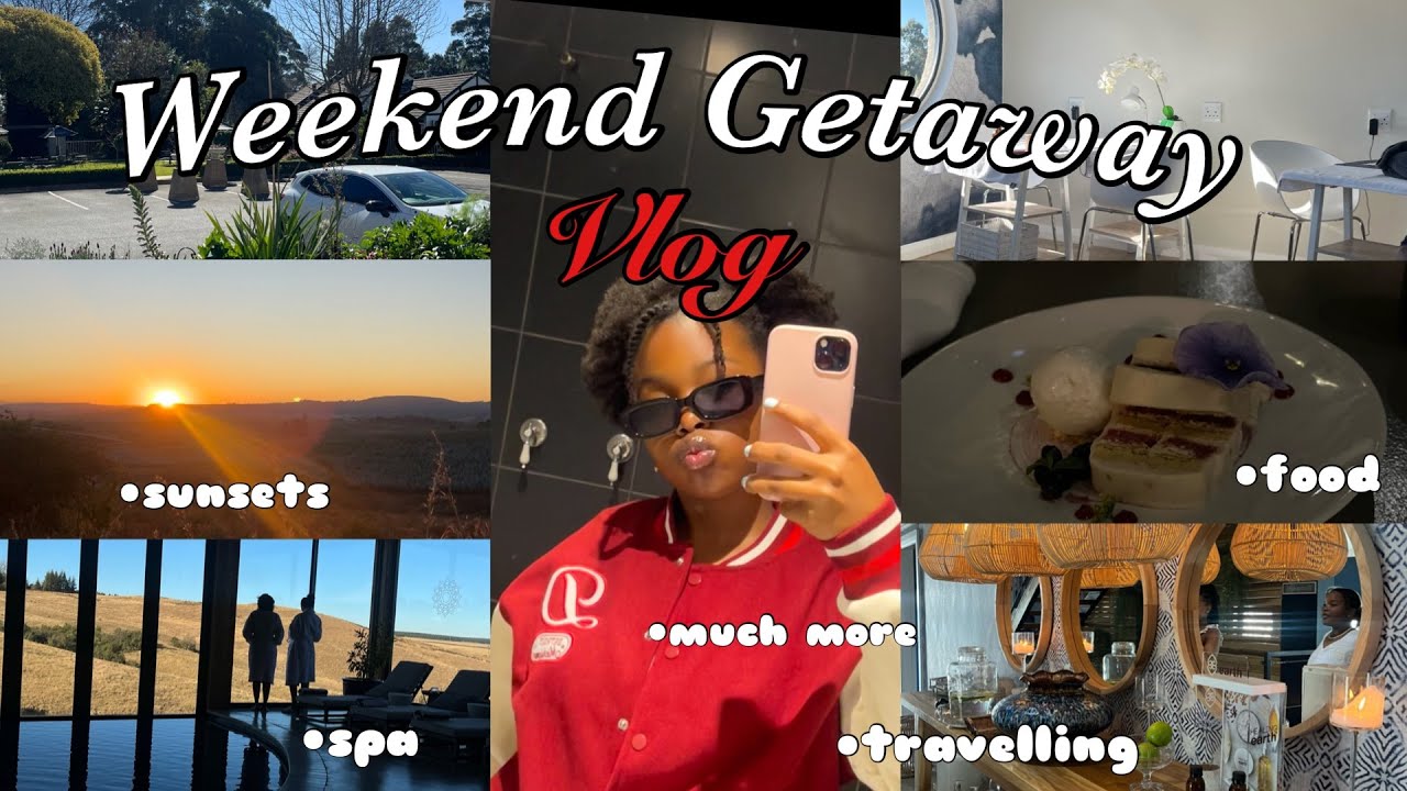 Weekend Getaway Vlog | South African YouTuber