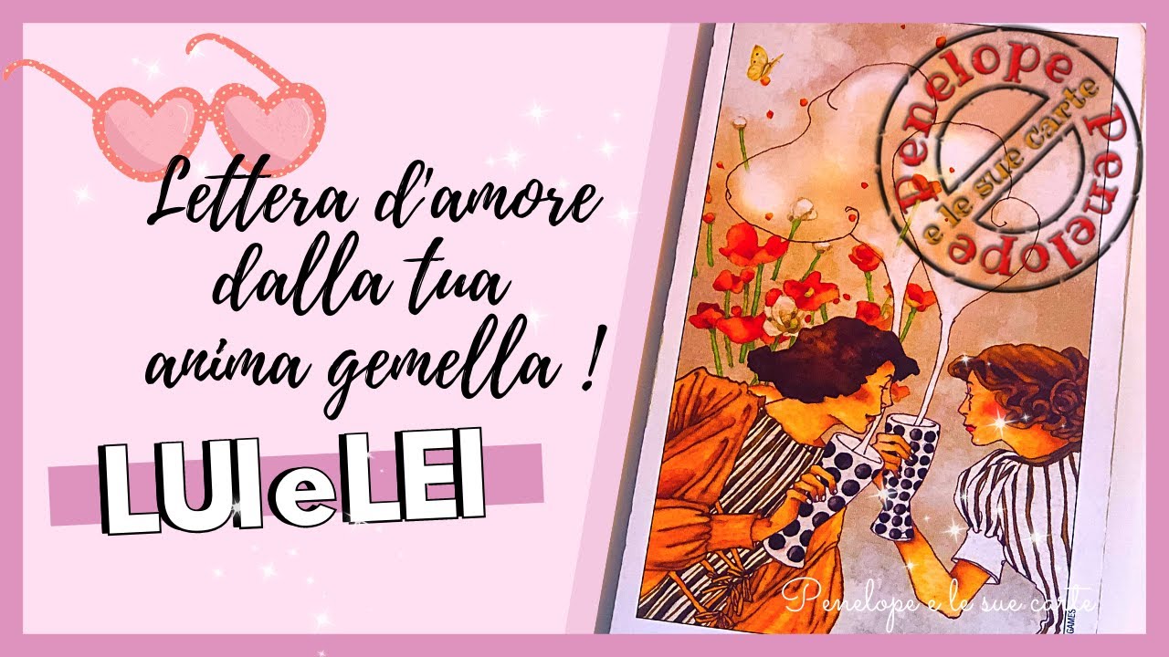 IN ARRIVO una LETTERA d'AMORE dalla tua ANIMA GEMELLA 💕 LUI e LEI 💕Tarocchi
