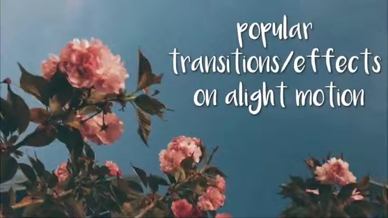 Popular transitions/effects on Alight Motion // fullxmoon.edits