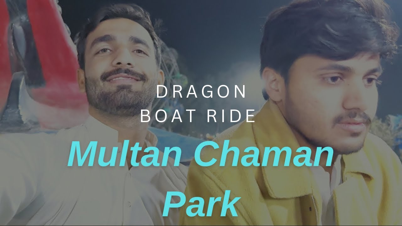 Chaman Park Multan: Dragon Boat ki Khatarnak Ride! 🐉🛶