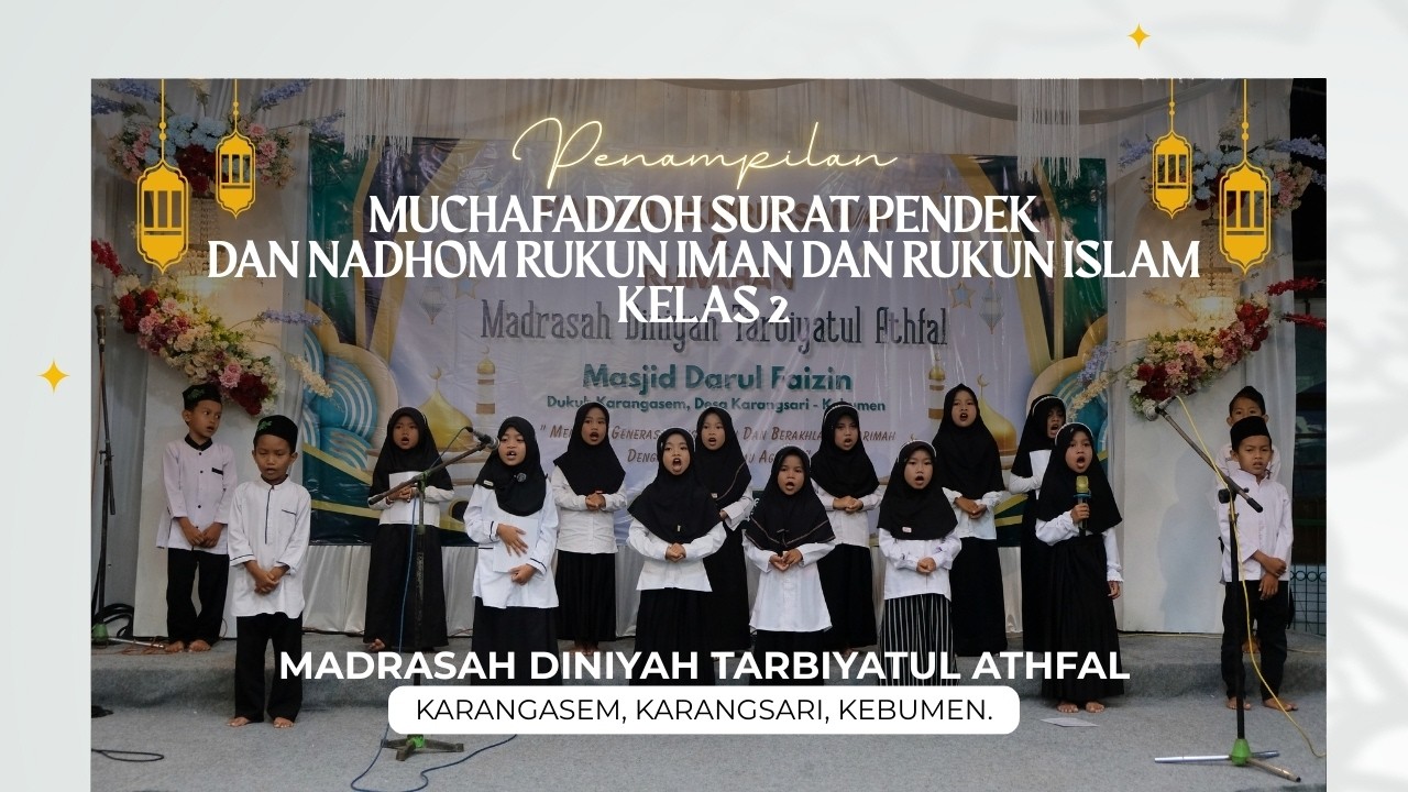 HAFLAH AKHIRUSSANAH DAN RUWAHAN 1447 H MADRASAH DINIYAH TARBIYATUL ATHFAL || PENAMPILAN KELAS 2