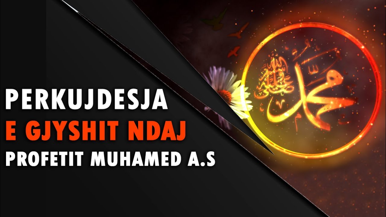 Perkujdesja dhe dashuria e gjyshit ndaj profetit Muhamed a.s