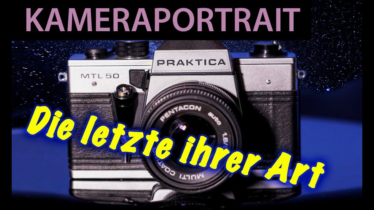 📷  Analoge Fotografie: Kameraportrait Praktica MTL 50 - Mehr wäre Luxus
