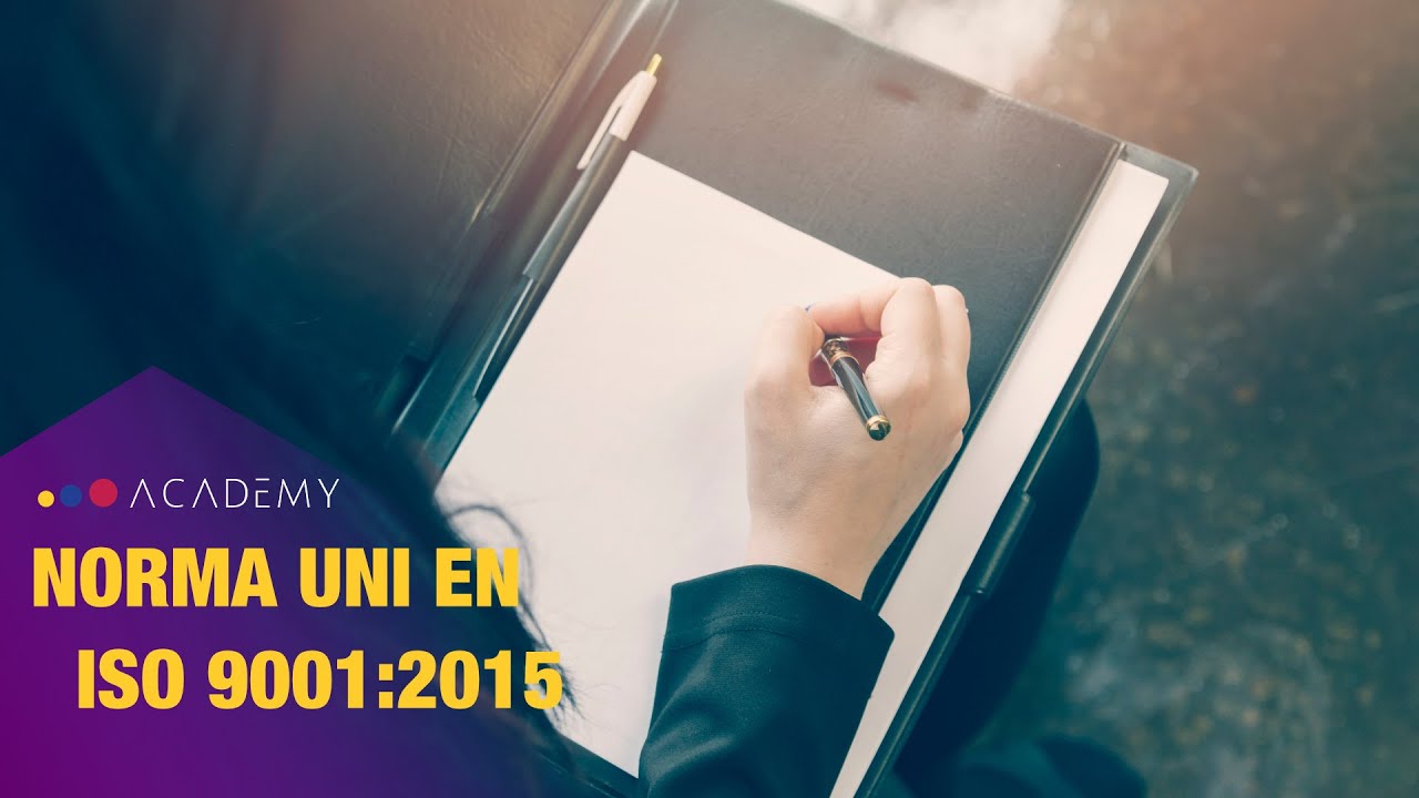 La Norma UNI EN ISO 9001:2015 Applicazione pratica | Manager Academy