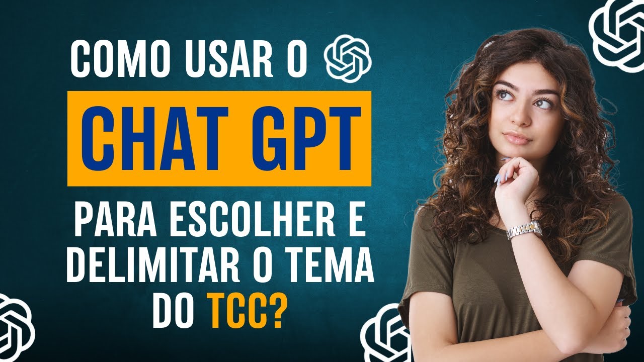 Aula 3 - Como Escolher e Delimitar o Tema do TCC com o ChatGPT: Dicas Pr&aacute;ticas | Manual do TCC