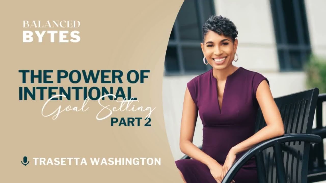 The Power of Intentional Goal Setting Pt 2