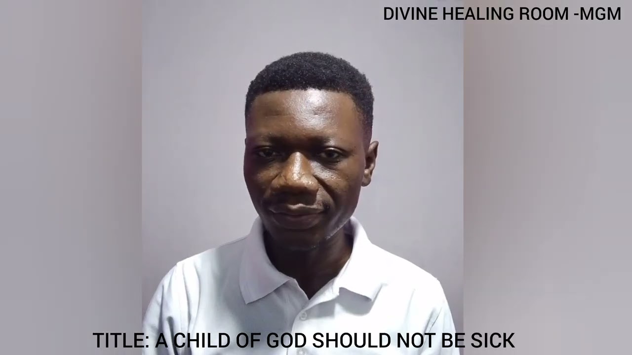 A CHILD OF GOD SHOULD NOT BE SICK