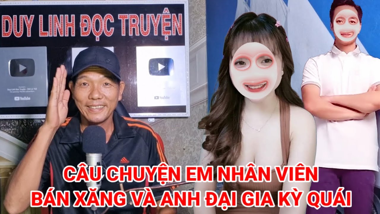 Câu chuyện em nhân viên bán xăng và anh đại gia kỳ quái