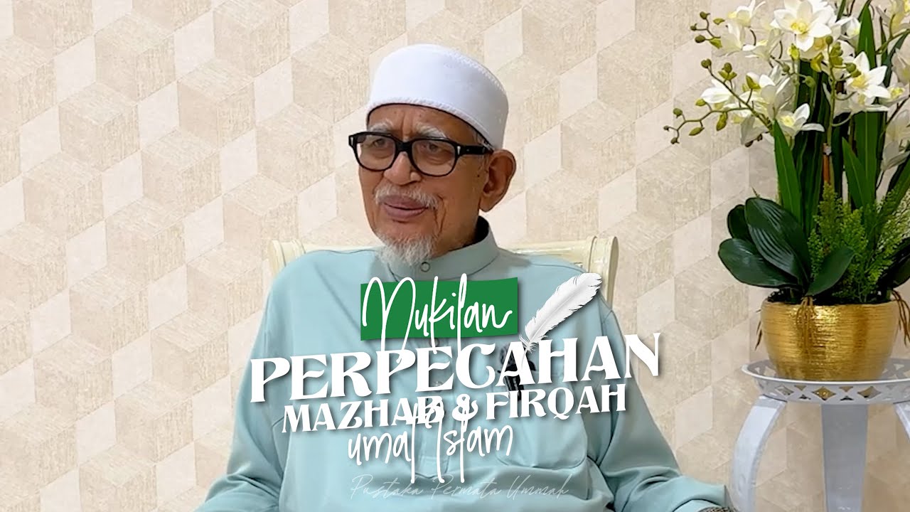 Nukilan: Perpecahan Mazhab & Firqah Umat Islam