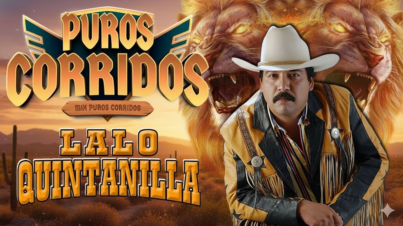 Puros Corridos Pesados 2025 💃Los 20 Grandes Éxitos Lalo Quintanilla El Nuevo León Del Corridos