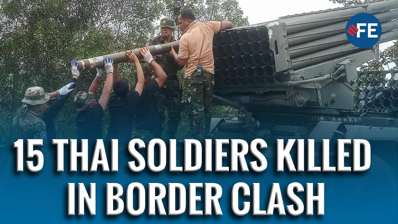 Thailand–Cambodia Conflict Escalates: 15 Thai Soldiers Killed, Civilians Injured