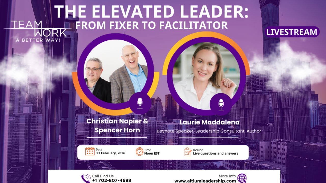 The Elevated Leader: From Fixer to Facilitator @altiumleadership