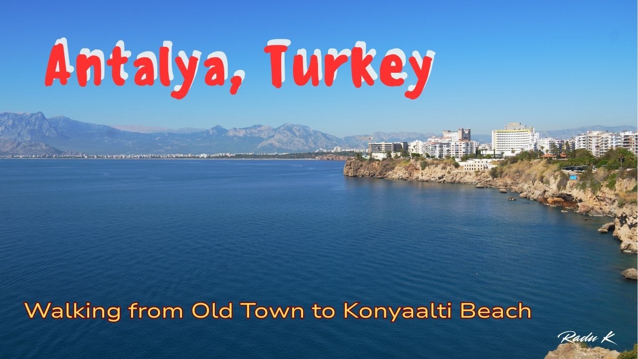 Antalya, Turkey : Walking from Old Town to Konyaalti Beach (2026 Guide)