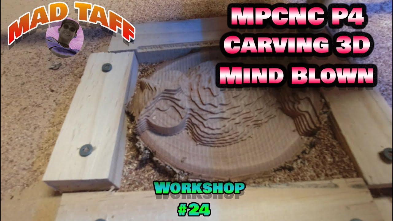 MPCNC P4 - Trying 3D Carving Mind Blown -  Workshop 24
