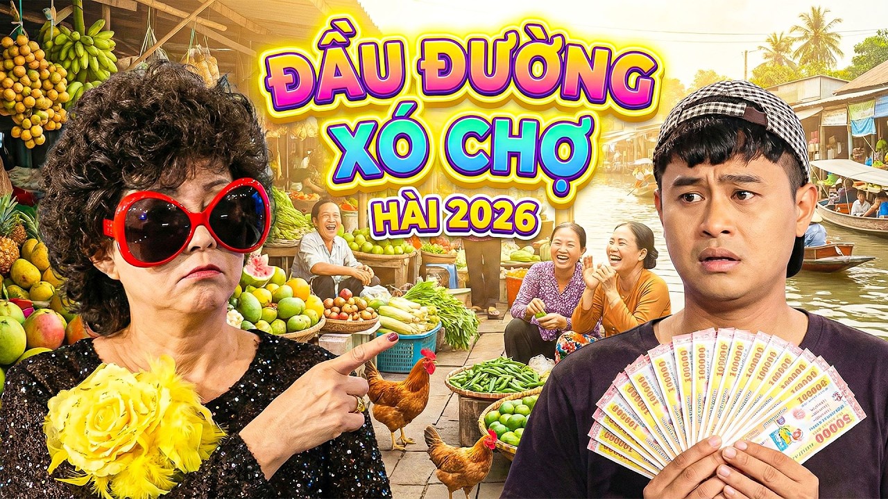 CƯỜI TÉ NGỬA với hài ĐẦU ĐƯỜNG XÓ CHỢ | HÀI VIỆT NAM MỚI NHẤT | HÀI HAY 2026