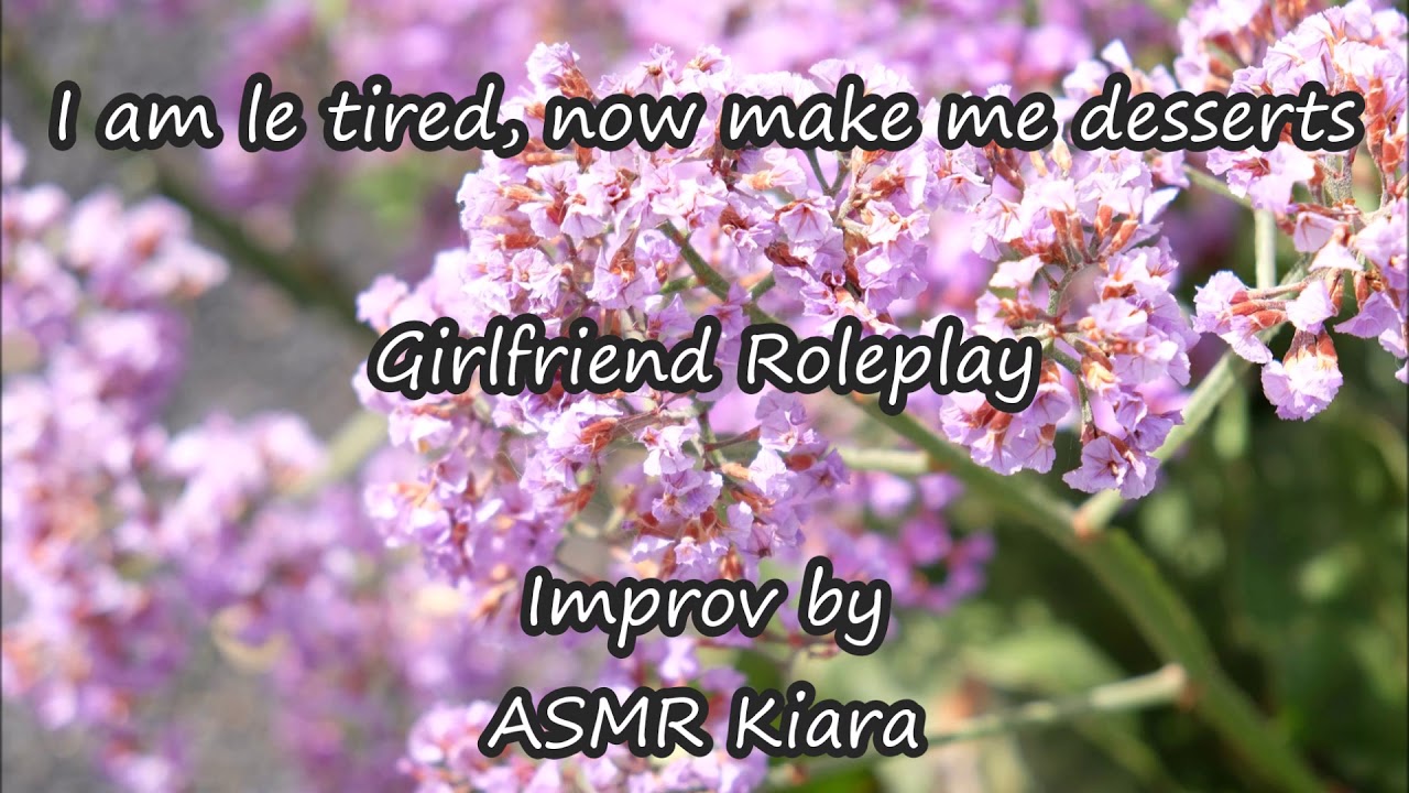 ASMR - I am le tired, now make me desserts | Girlfriend | Sleepy giggles