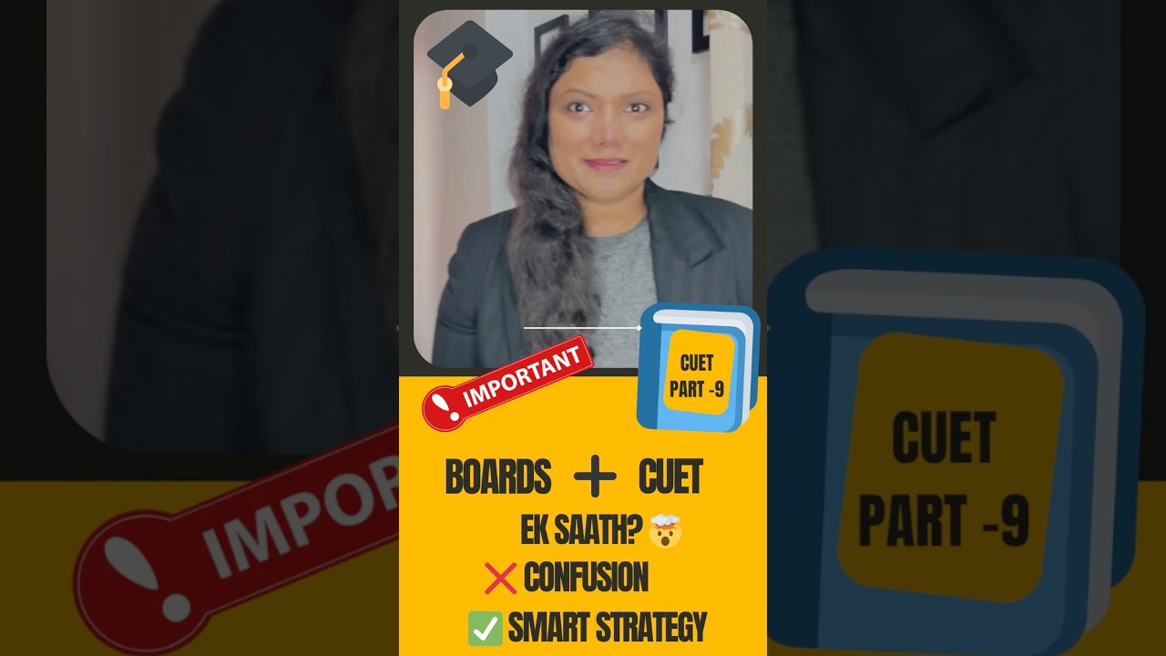 &bull; Boards + CUET Ek Saath Kaise Padhein? |CUET 2026| Smart Study Plan