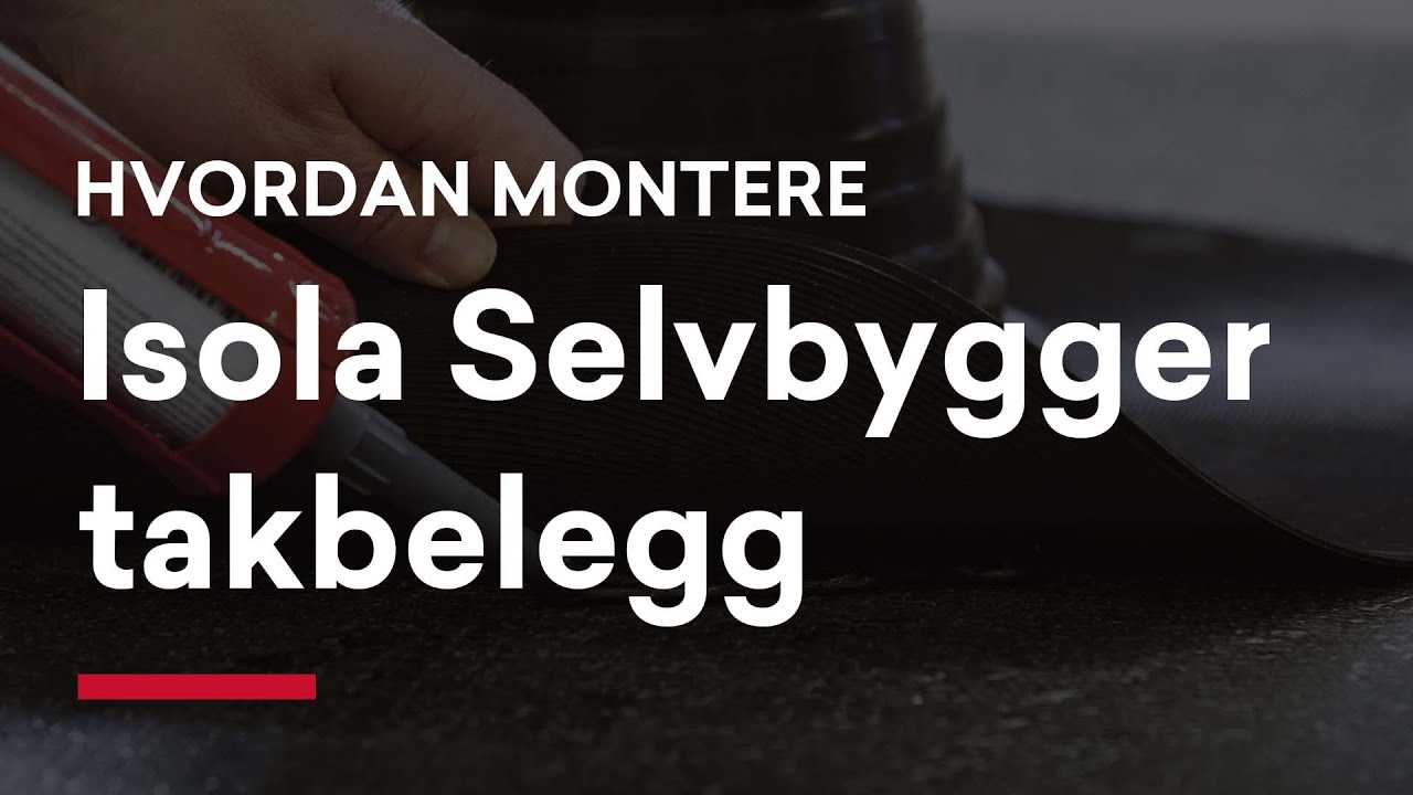 Hvordan montere Isola Selvbygger takbelegg