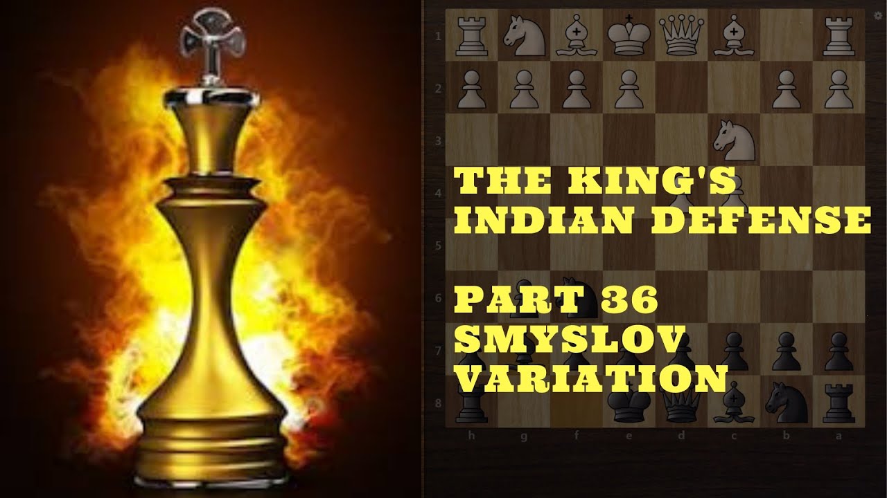 The King's indian - Part 36 - How to play against the Smyslov variation? - Chess openings explained