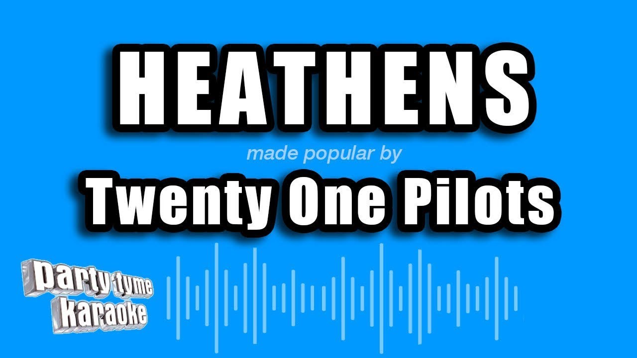 twenty one pilots - Heathens (Karaoke Version)