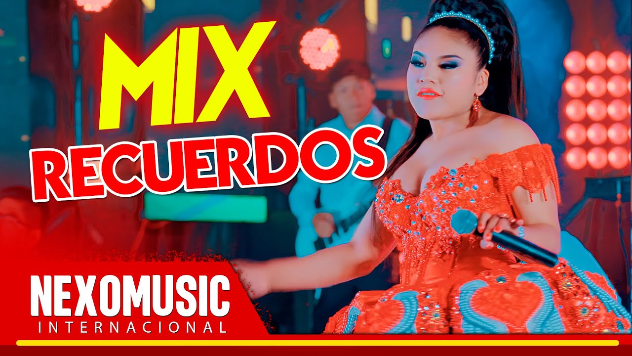 Leila Sucaticona - MIX RECUERDOS (PRIMICIAS 2023)🚀 Nexo Music ❤️