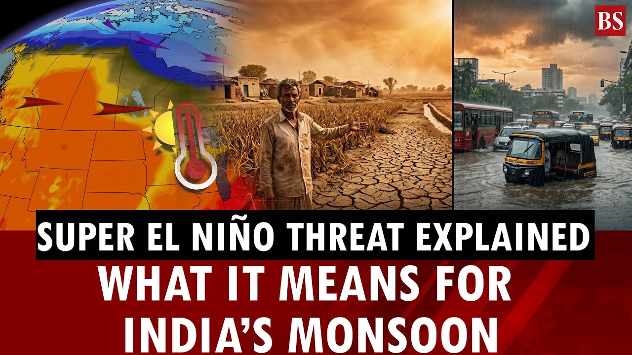 Super El Ni&ntilde;o threat explained: What it means for India&rsquo;s monsoon