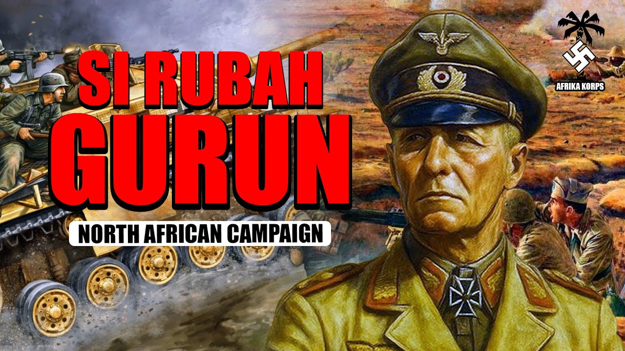 Si Rubah Gurun: Jenderal Jerman Paling Ditakuti di Afrika