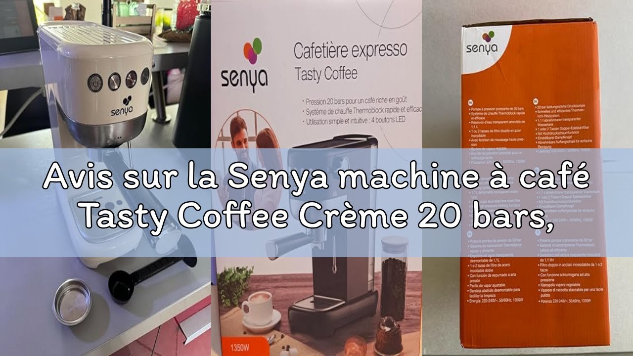 Avis sur la Senya machine à café Tasty Coffee Crème 20 bars, cafetière expresso et cappuccino 1300W,
