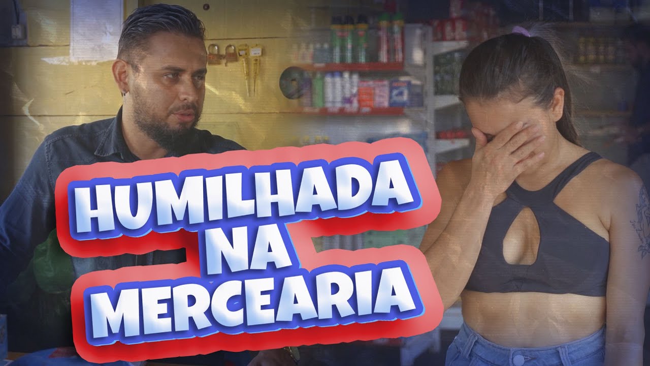 Humilhada na mercearia