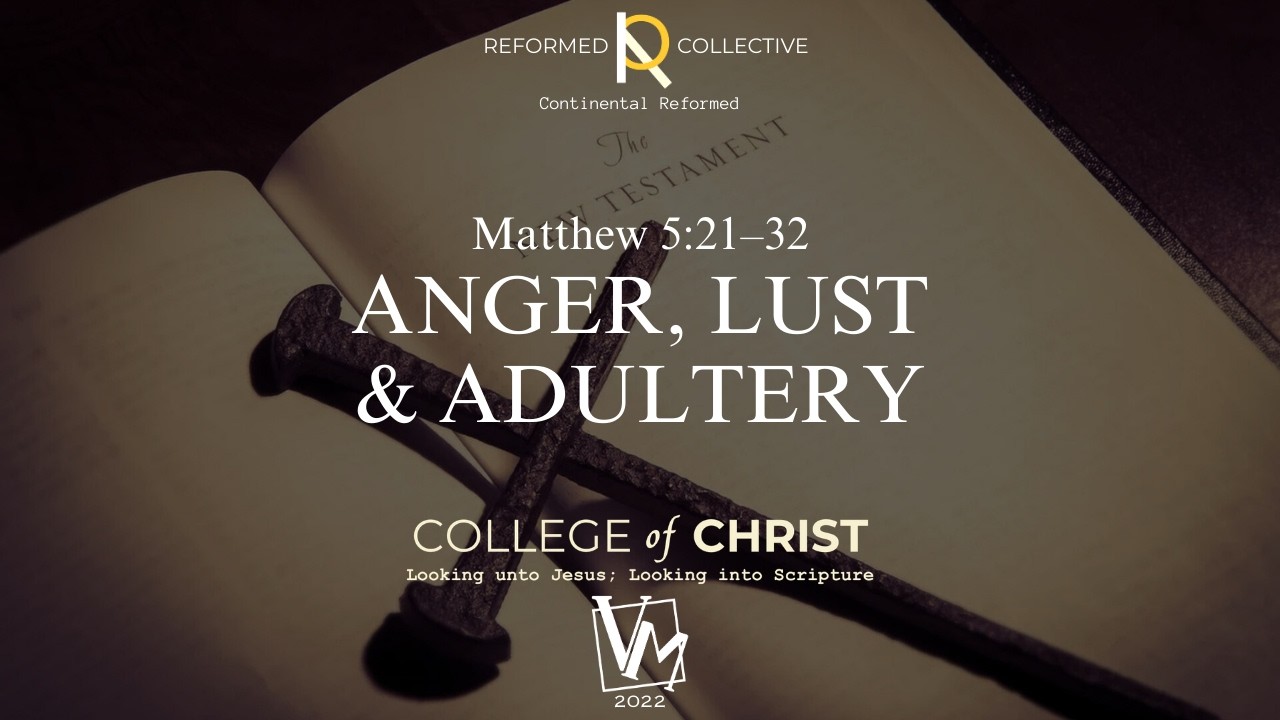 143. Anger, Lust, and Adultery | Matthew 5:21–32